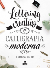 lettering creativo e calligrafia moderna. il quaderno d'esercizi