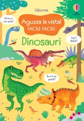 dinosauri. aguzza la vista! facile facile. ediz. a colori