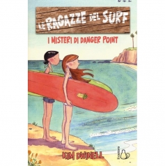 le ragazze del surf. i misteri di danger point