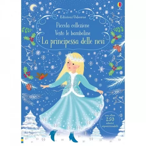 la principessa delle nevi. piccola collezione vesto le bamboline. con adesivi