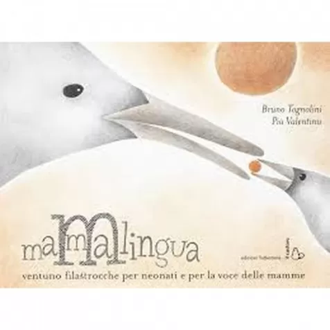 mammalingua. ventuno filastrocche per neonati e per la voce delle mamme. ediz. illustrata