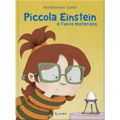 piccola einstein e l'uovo misterioso. ediz. a colori