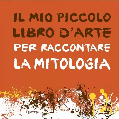 il mio piccolo libro d'arte per raccontare la mitologia