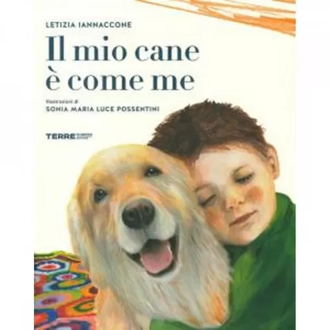 il mio cane e come me. ediz. a colori