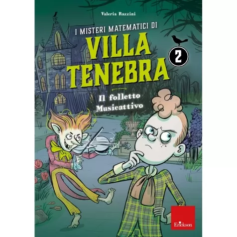 i misteri matematici di villa tenebra 2  - il folletto musicattivo