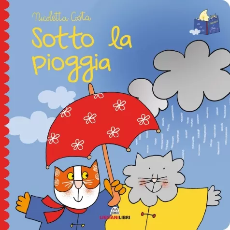 sotto la pioggia. librotti gatti. ediz. a colori