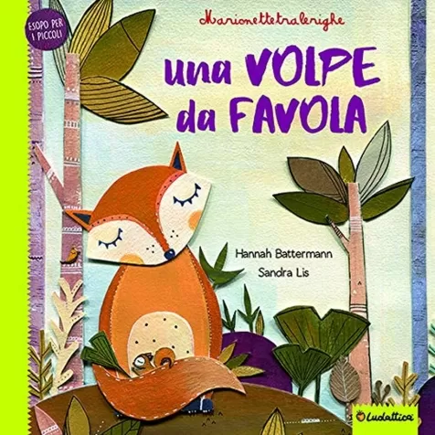 una volpe da favola. marionettetralerighe. esopo per i piccoli. ediz. a colori. con gadget