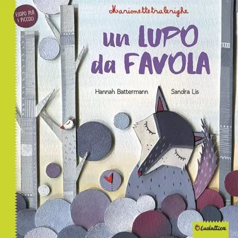 un lupo da favola. marionettetralerighe. esopo per i piccoli. ediz. a colori. con gadget