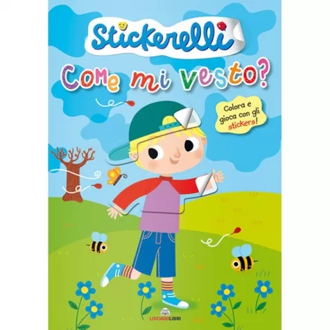 come mi vesto? (bimbi). stickerelli. con adesivi. ediz. a colori