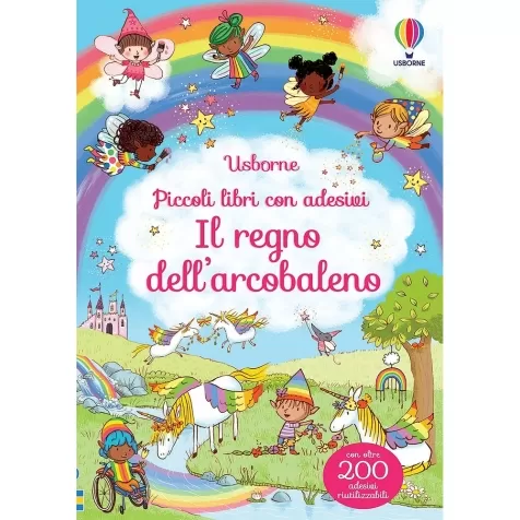 il regno dell'arcobaleno. piccoli libri con adesivi