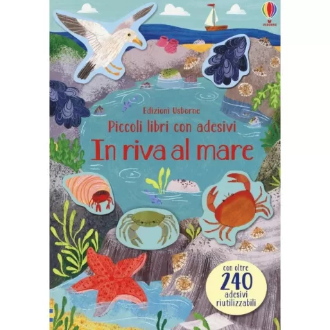 in riva al mare. piccoli libri con adesivi. ediz. a colori