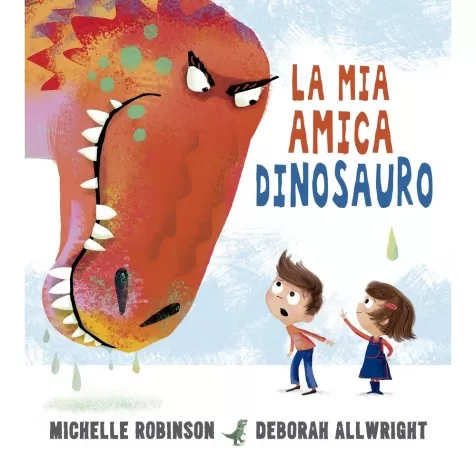 la mia amica dinosauro. ediz. a colori