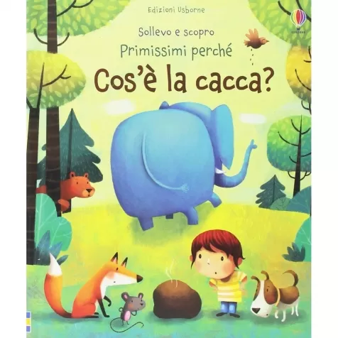 cos'e la cacca? sollevo e scopro. ediz. illustrata
