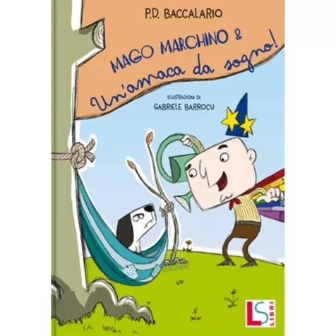 mago marchino e l'amaca dei sogni. ediz. a colori