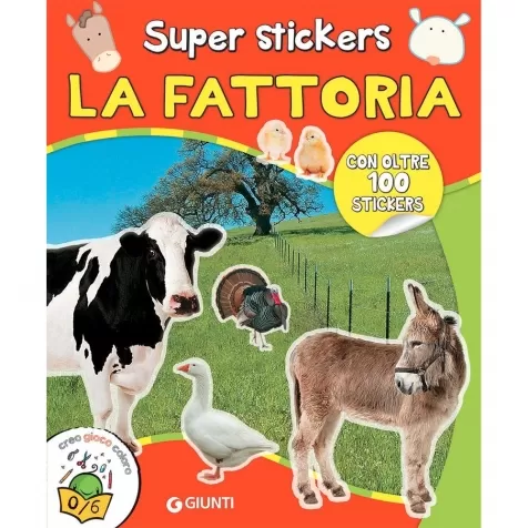 la fattoria. super stickers. con adesivi. ediz. a colori