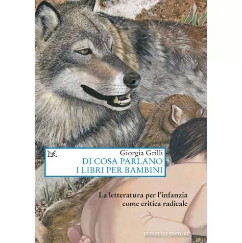 di cosa parlano i libri per bambini. la letteratura per l'infanzia come critica radicale