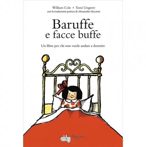 baruffe e facce buffe. un libro per chi non vuole andare a dormire. ediz. a colori