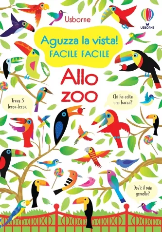 allo zoo. aguzza la vista! facile facile. ediz. a colori