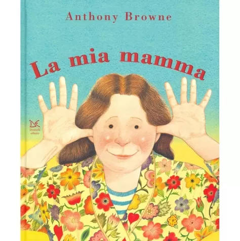 il mio papa/la mia mamma. ediz. a colori