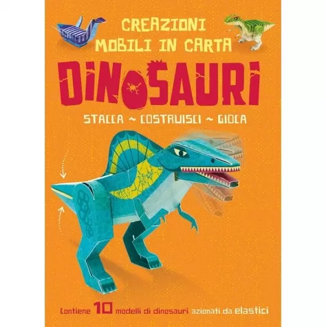 dinosauri. creazioni mobili di carta. ediz. a colori. con elastici