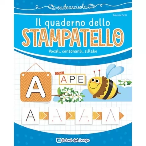 il quaderno dello stampatello. vocali, consonanti, sillabe. ediz. a colori