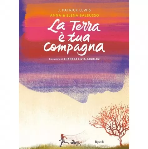 la terra e tua compagna. ediz. a colori