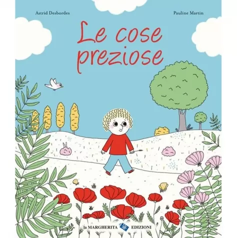 le cose preziose. ediz. a colori