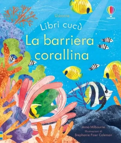 la barriera corallina. libri cucu. ediz. a colori