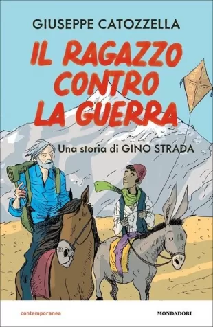 il ragazzo contro la guerra. una storia di gino stradae
