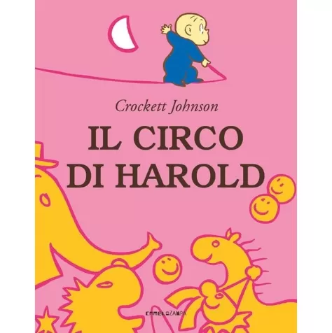 il circo di harold. ediz. a colori