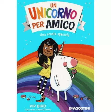 una scuola speciale. un unicorno per amico. nuova ediz.