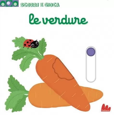 le verdure. scorri e gioca. ediz. a colori