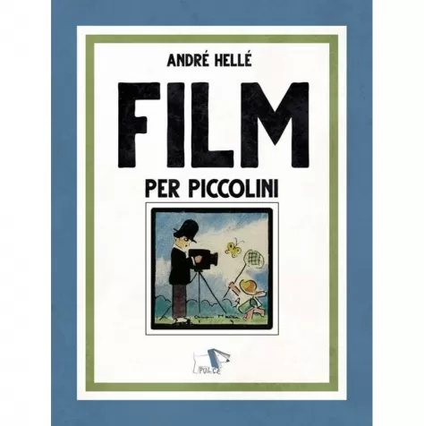 film per piccolini. ediz. a colori