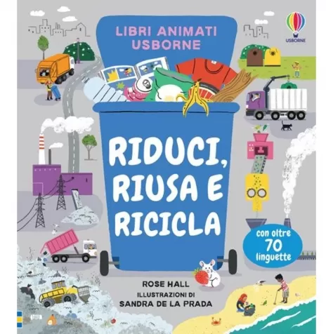 riduci, riusa e ricicla. libri animati. ediz. a colori