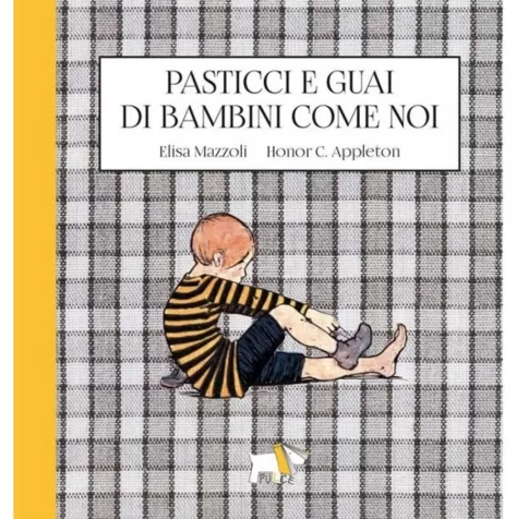 pasticci e guai di bambini come noi. ediz. a colori