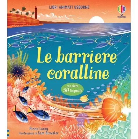 le barriere coralline. libri animati. ediz. a colori