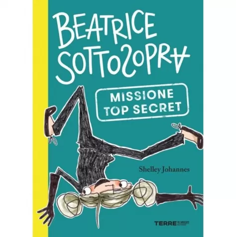 missione top secret. beatrice sottosopra