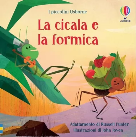 la cicala e la formica. i piccolini. ediz. illustrata