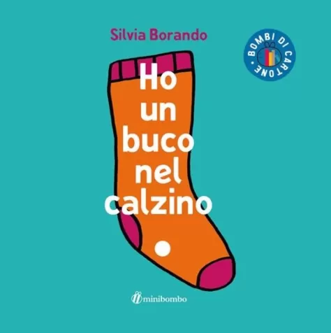 ho un buco nel calzino. ediz. illustrata