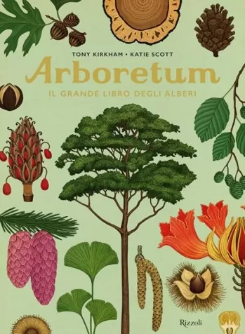 arboretum. il grande libro degli alberi