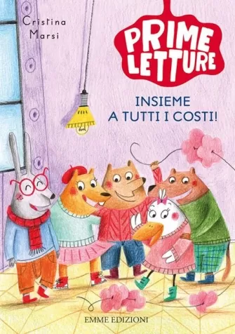 insieme a tutti i costi! ediz. a colori