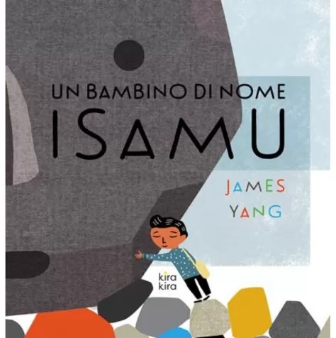 un bambino di nome isamu. ediz. a colori