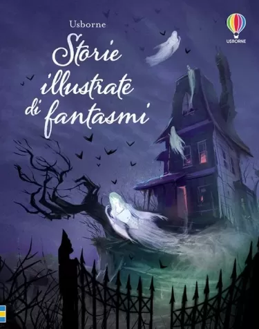 storie illustrate di fantasmi. ediz. a colori