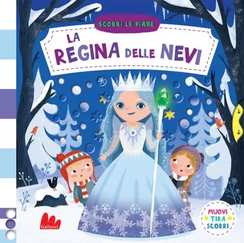 la regina delle nevi. scorri le fiabe. ediz. a colori