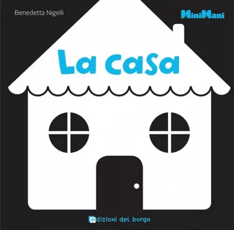 la casa. minimani. ediz. illustrata