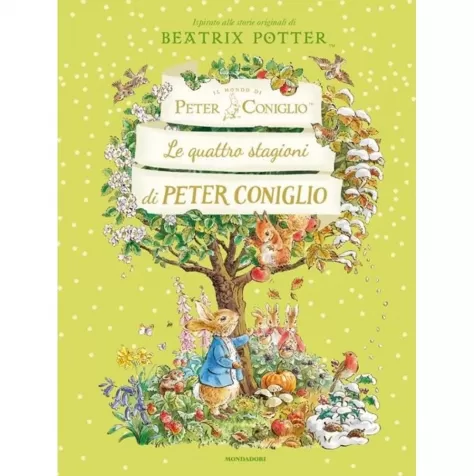 le quattro stagioni di peter coniglio. ediz. a colori