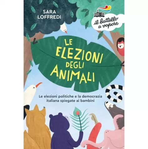 le elezioni degli animali. le elezioni politiche e la democrazia spiegate ai bambini