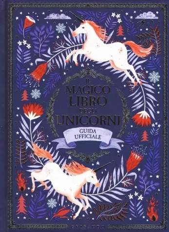 il magico libro degli unicorni. guida ufficiale