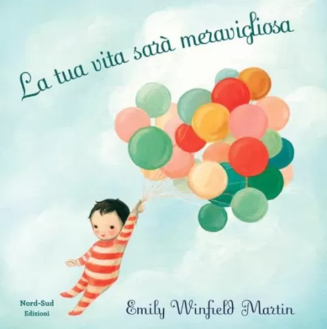 la tua vita sara meravigliosa. ediz. a colori