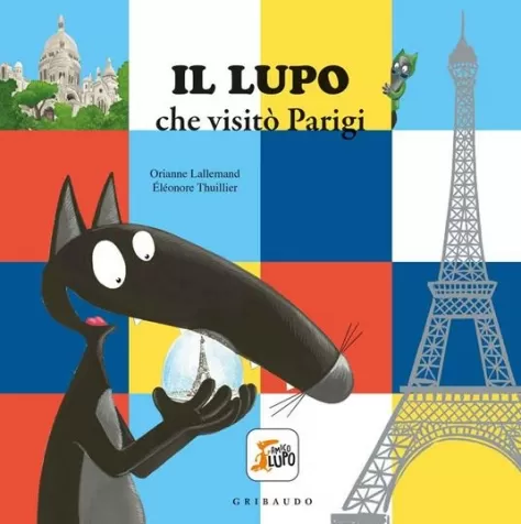il lupo che visito parigi. amico lupo. ediz. a colori